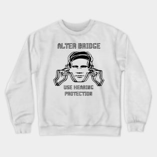 use hearing alter bridge Crewneck Sweatshirt